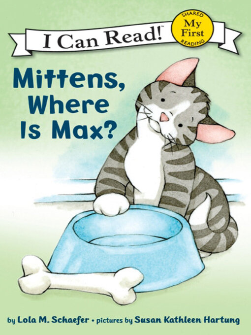 Title details for Mittens, Where Is Max? by Lola M. Schaefer - Wait list